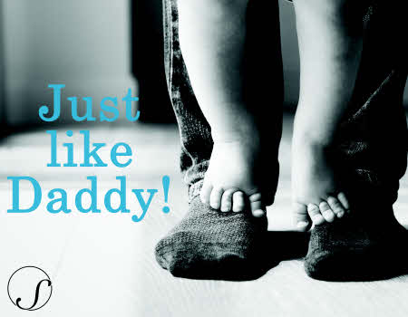 Designs: Just Like Daddy